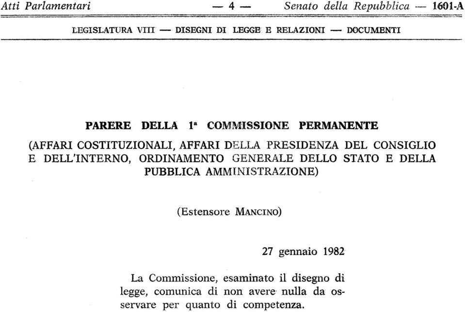 DELL'INTERNO, ORDINAMENTO GENERALE DELLO STATO E DELLA PUBBLICA AMMINISTRAZIONE) (Estensore MANCINO) 27