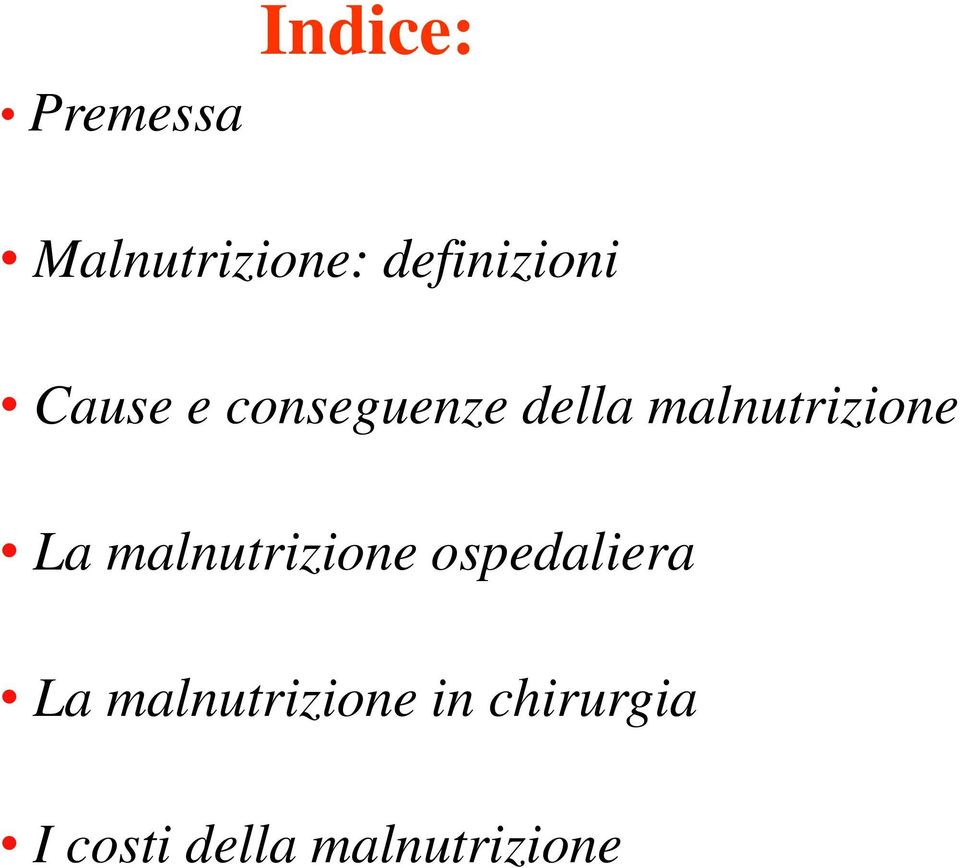 malnutrizione La malnutrizione ospedaliera