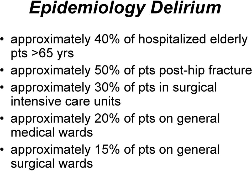 of pts in surgical intensive care units approximately 20% of pts on