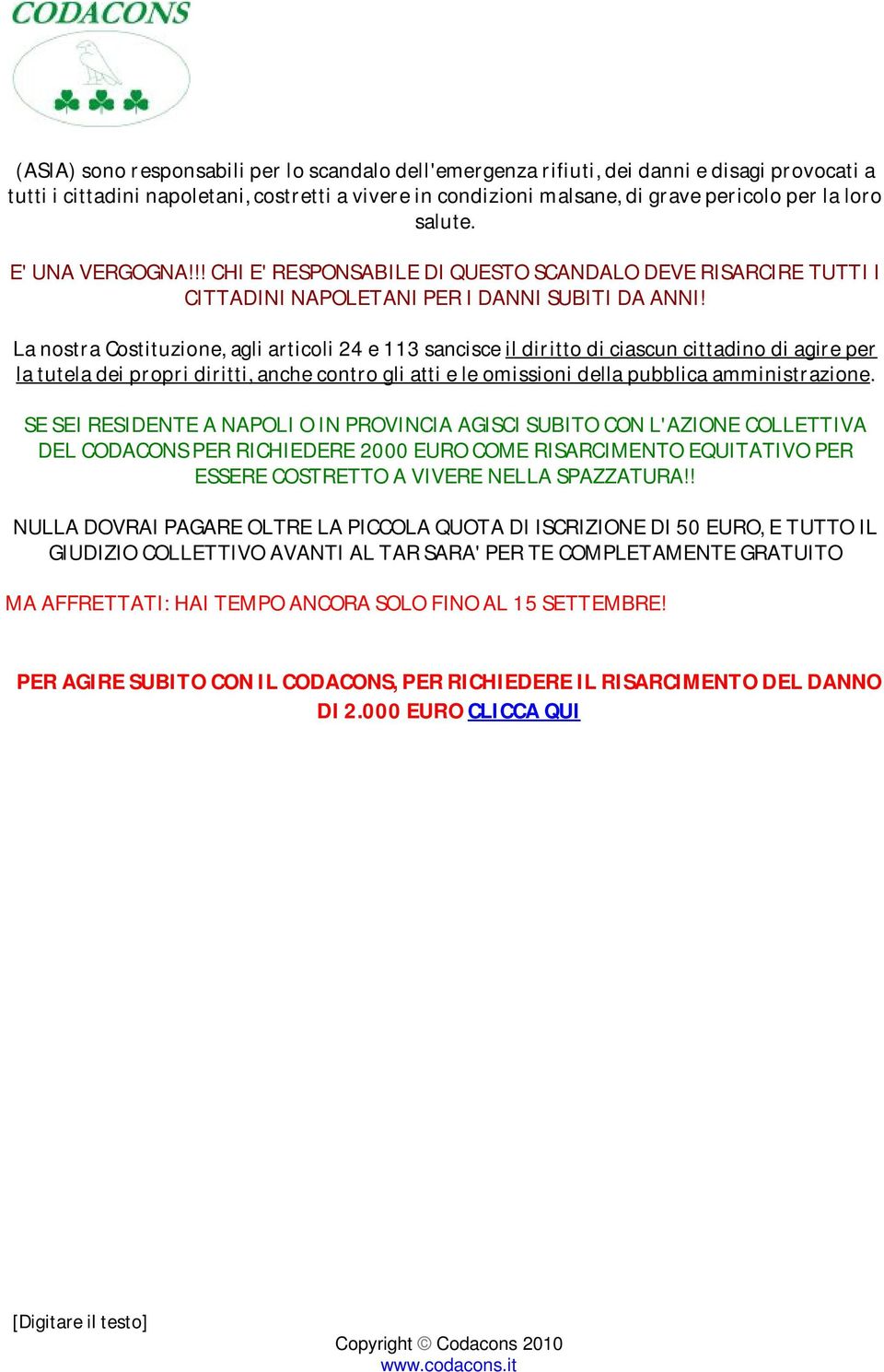 La nostra Costituzione, agli articoli 24 e 113 sancisce il diritto di ciascun cittadino di agire per la tutela dei propri diritti, anche contro gli atti e le omissioni della pubblica amministrazione.