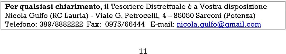 G. Petrocelli, 4 85050 Sarconi (Potenza) Telefono: