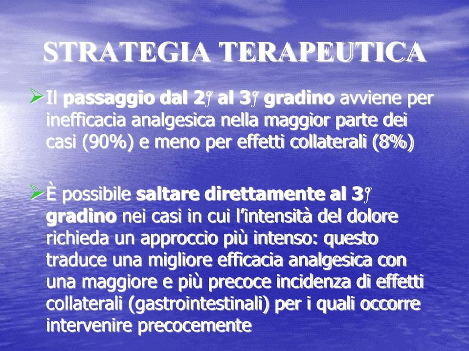 intensità del dolore richieda un approccio più intenso: questo traduce una migliore efficacia analgesica con una