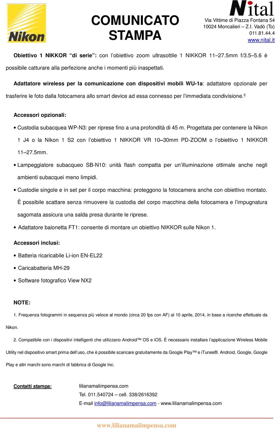 2 Accessori opzionali: Custodia subacquea WP-N3: per riprese fino a una profondità di 45 m.