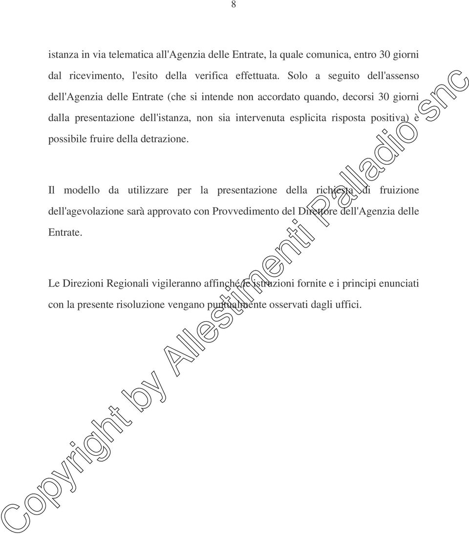 risposta positiva) è possibile fruire della detrazione.