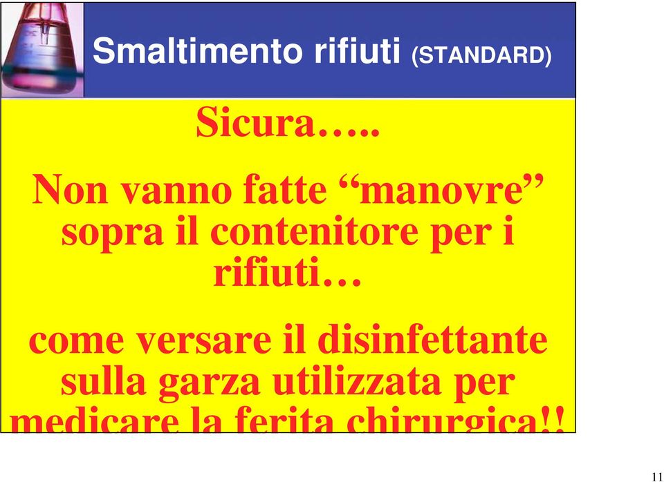 per i rifiuti come versare il disinfettante