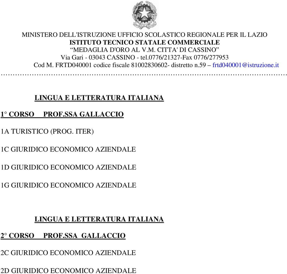 GIURIDICO ECONOMICO AZIENDALE LINGUA E LETTERATURA ITALIANA 2 CORSO PROF.