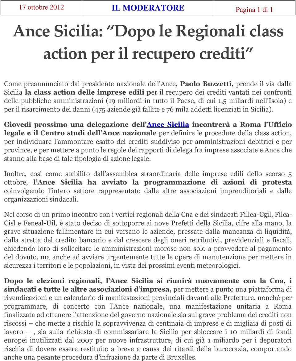 per il risarcimento dei danni (475 aziende già fallite e 76 mila addetti licenziati in Sicilia).