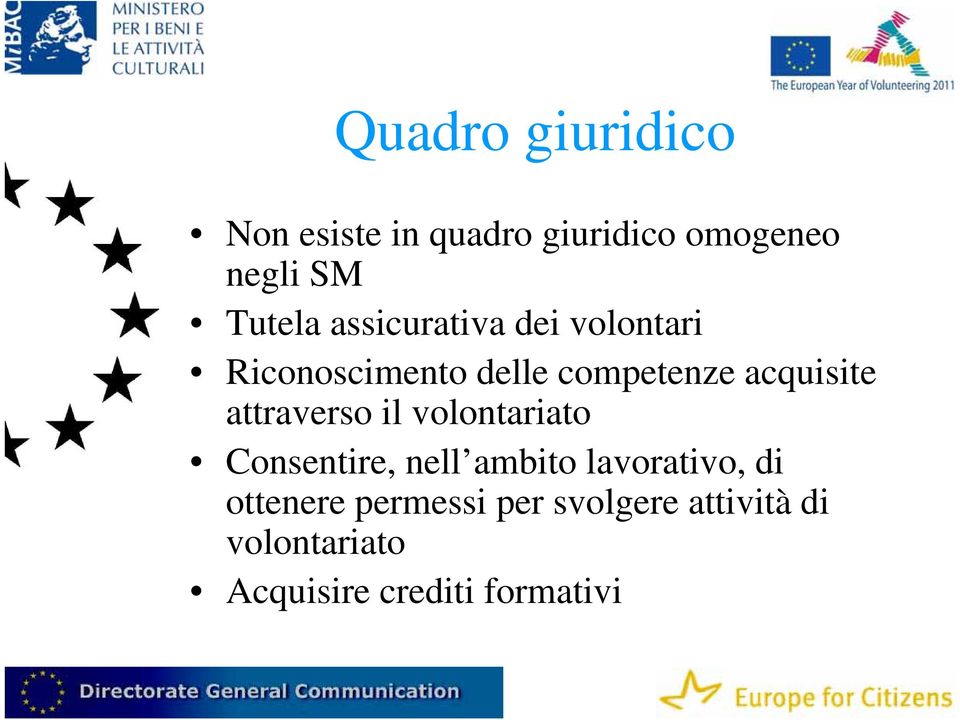 attraverso il volontariato Consentire, nell ambito lavorativo, di