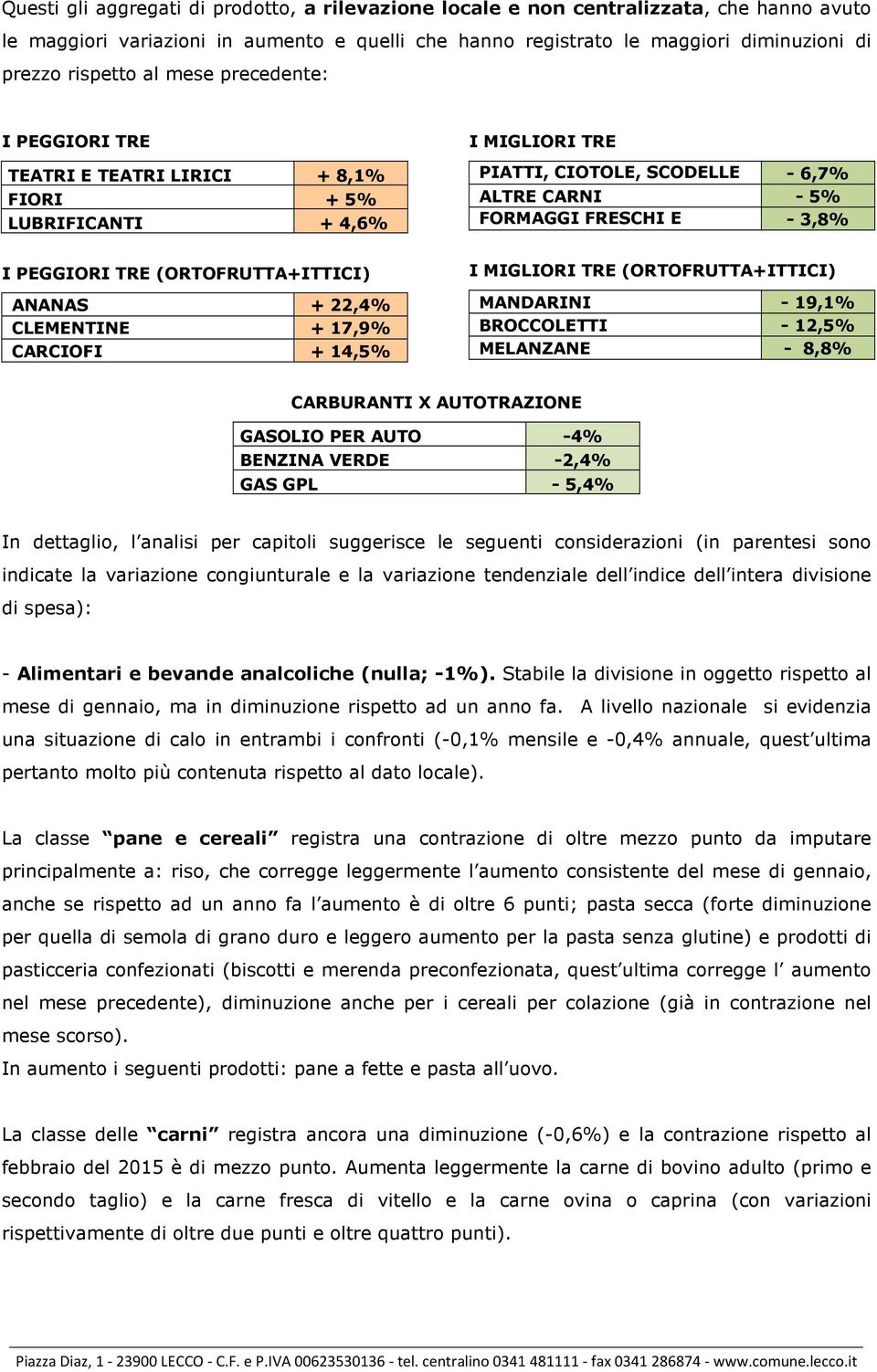 PIATTI, CIOTOLE, SCODELLE - 6,7% EALTRE CARNI - 5% FORMAGGI FRESCHI E - 3,8% LATTIC.