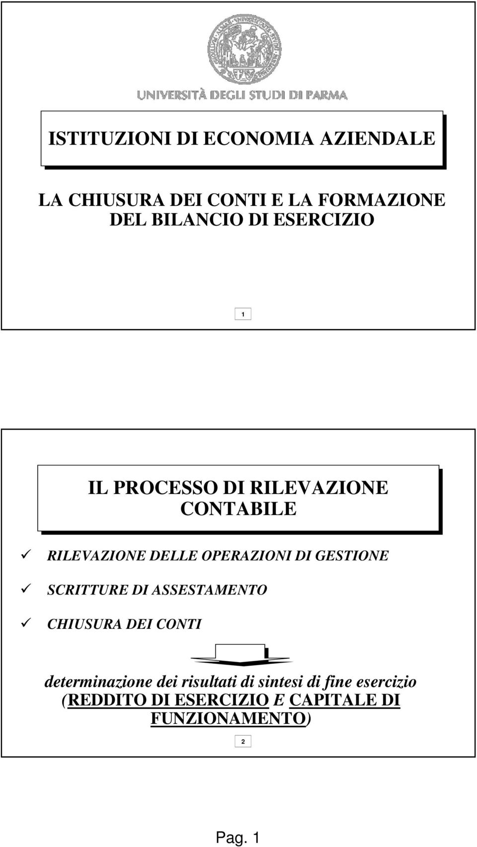 GESTIONE SCRITTURE DI ASSESTAMENTO DEI CONTI determinazione dei risultati di