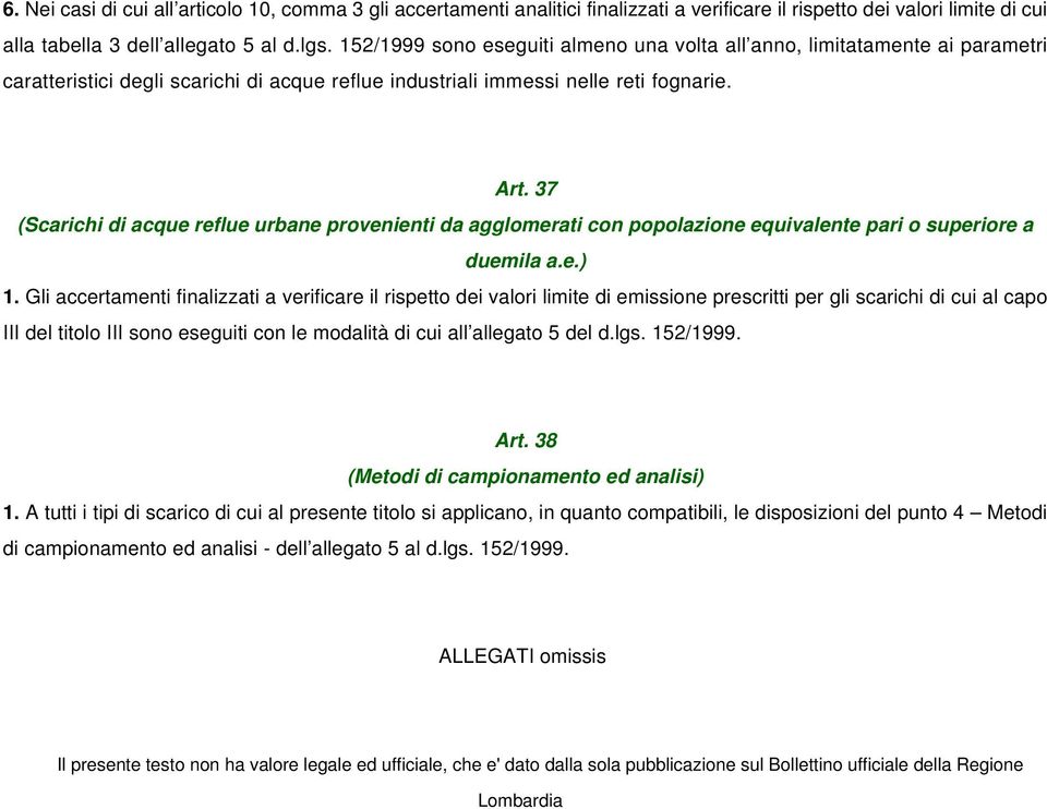 37 (Scarichi di acque reflue urbane provenienti da agglomerati con popolazione equivalente pari o superiore a duemila a.e.) 1.