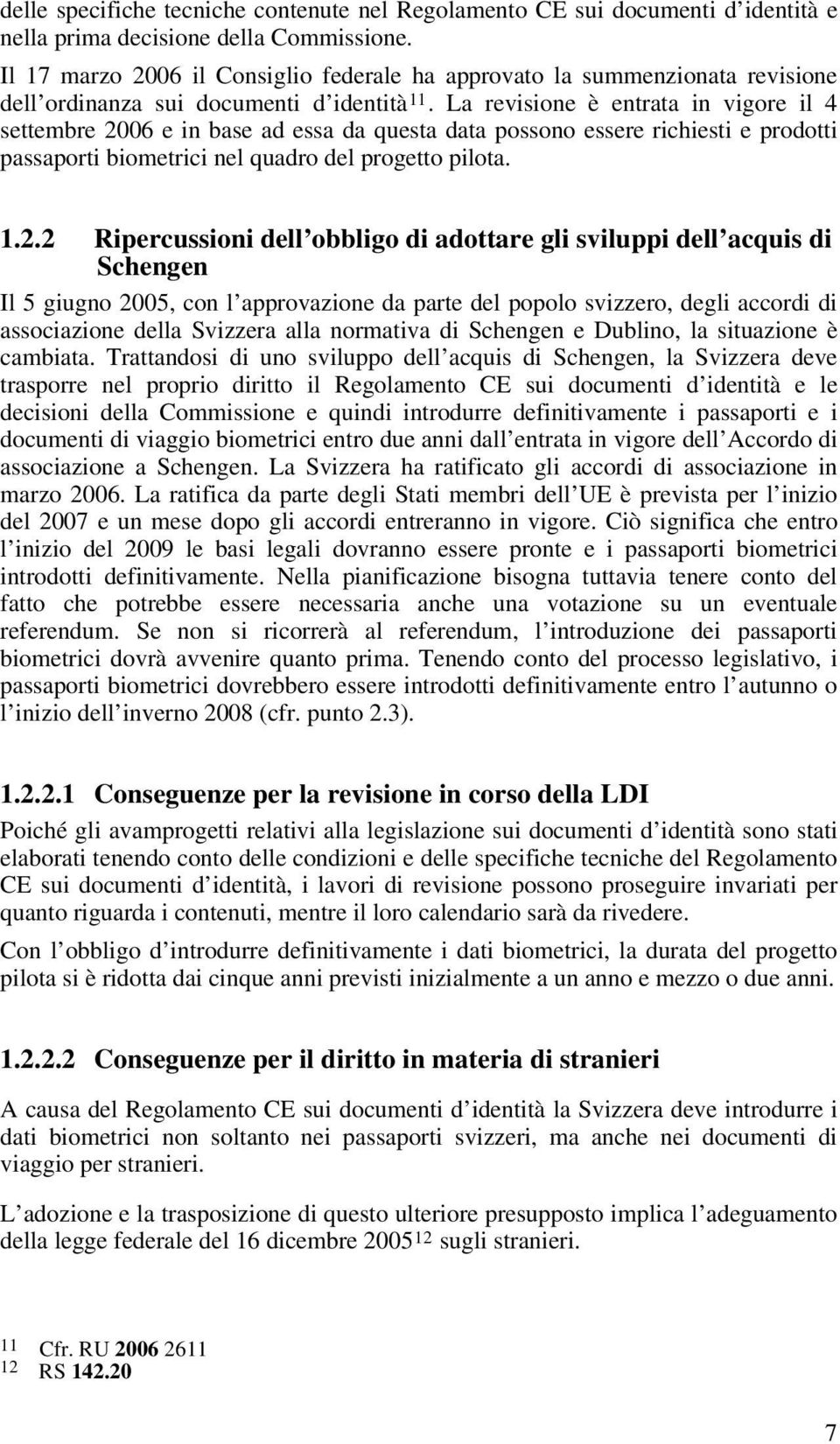 La revisione è entrata in vigore il 4 settembre 20