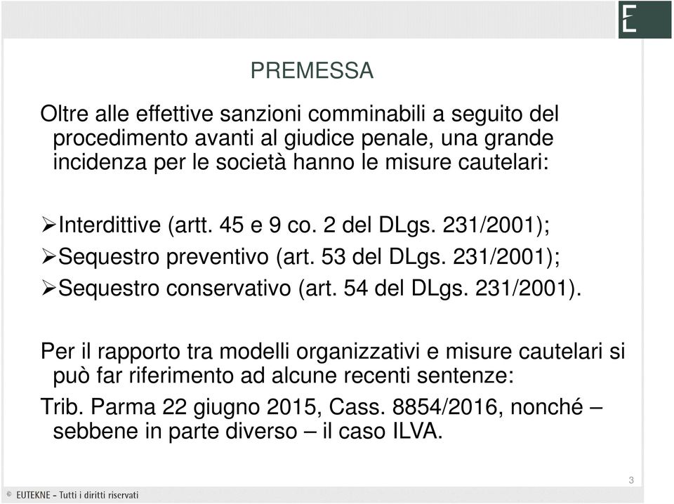 231/2001); Sequestro conservativo (art. 54 del DLgs. 231/2001).
