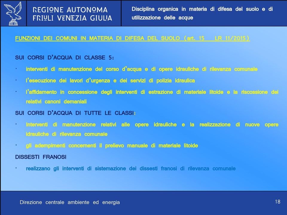 servizi di polizia idraulica l affidamento in concessione degli interventi di estrazione di materiale litoide e la riscossione dei relativi canoni demaniali SUI CORSI D ACQUA DI