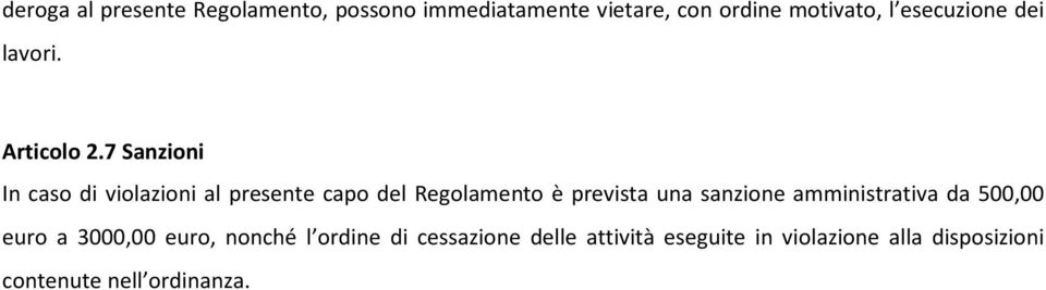 7 Sanzioni In caso di violazioni al presente capo del Regolamento è prevista una sanzione