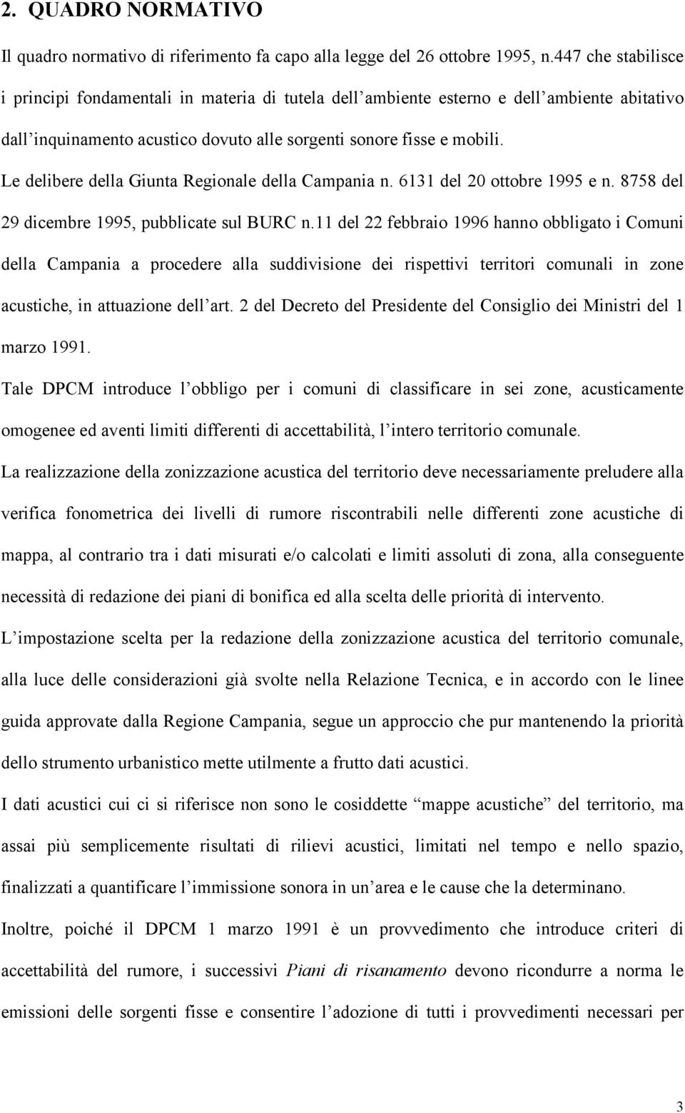 Le delibere della Giunta Regionale della Campania n. 6131 del 20 ottobre 1995 e n. 8758 del 29 dicembre 1995, pubblicate sul BURC n.