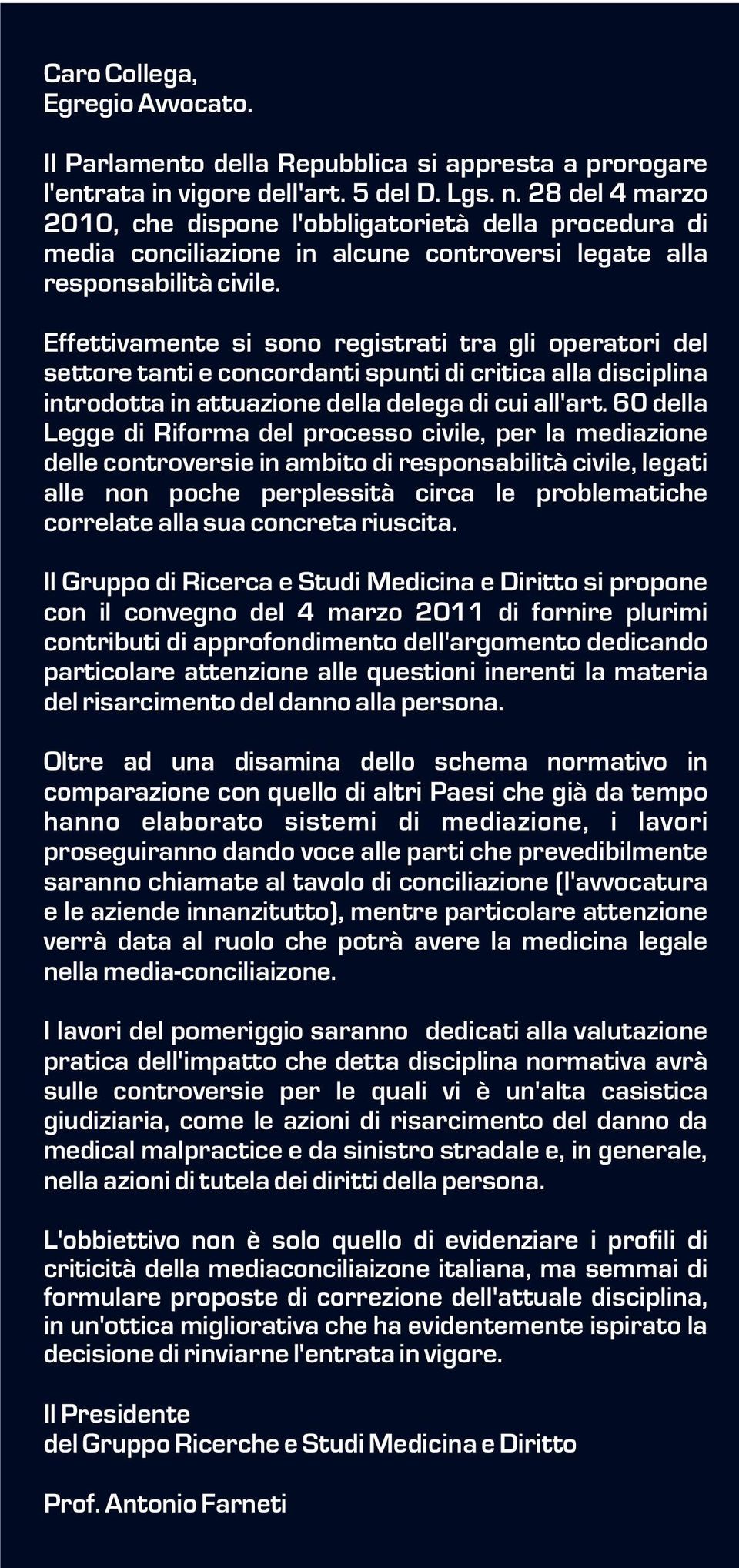 Effettivamente si sono registrati tra gli operatori del settore tanti e concordanti spunti di critica alla disciplina introdotta in attuazione della delega di cui all'art.