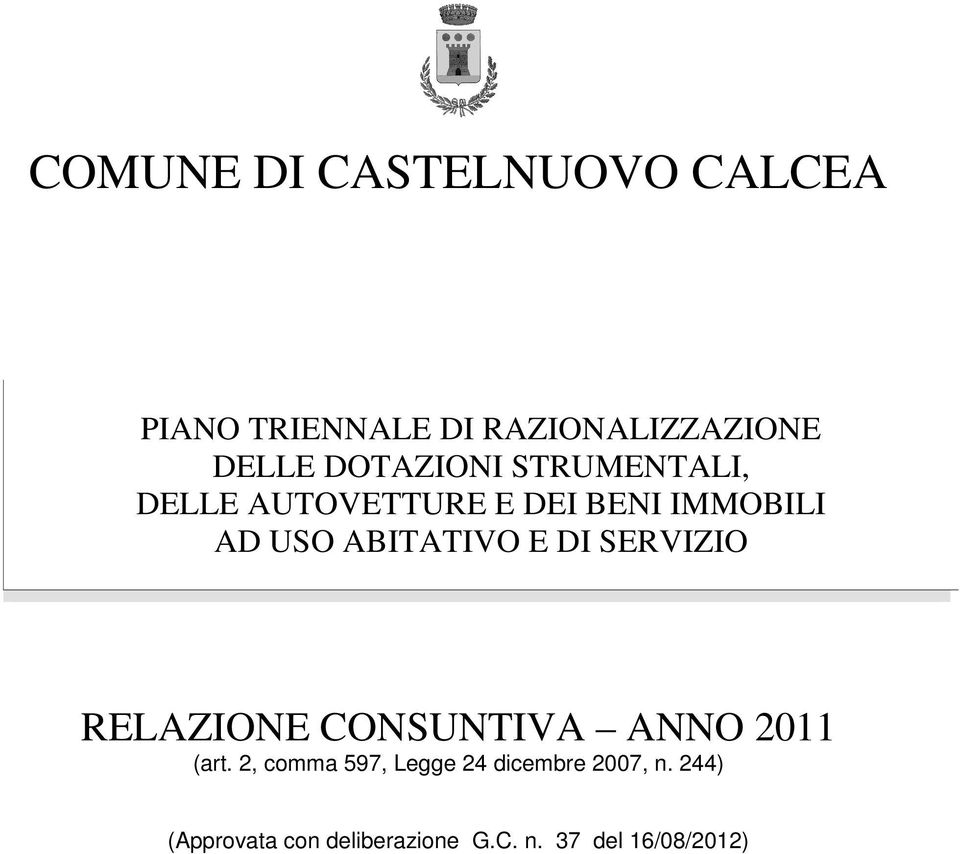 ABITATIVO E DI SERVIZIO RELAZIONE CONSUNTIVA ANNO 2011 (art.