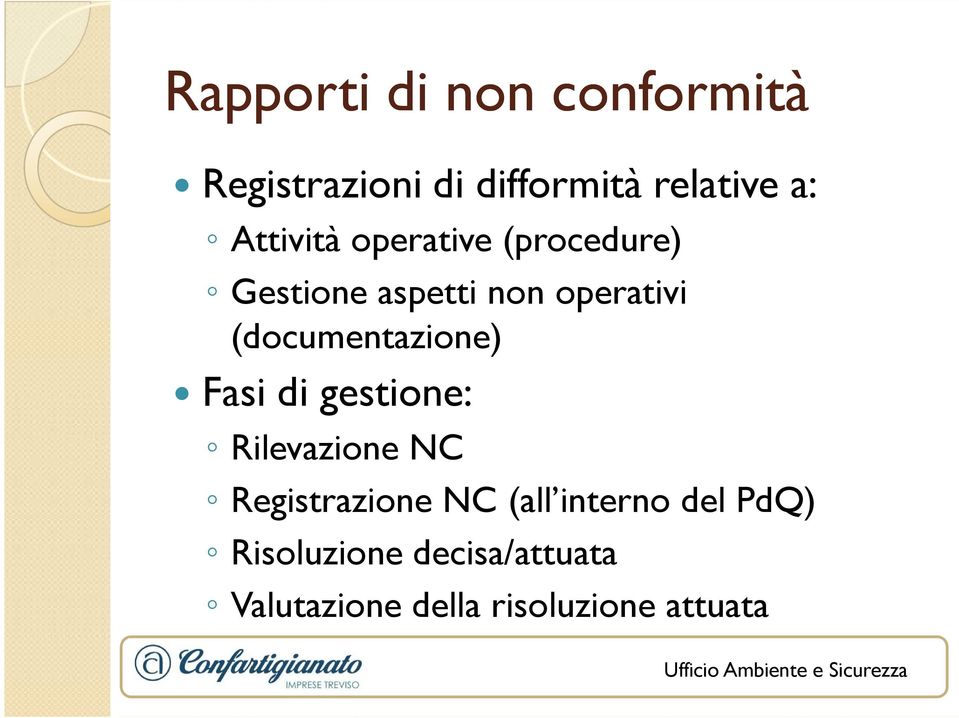 (documentazione) Fasi di gestione: Rilevazione NC Registrazione NC