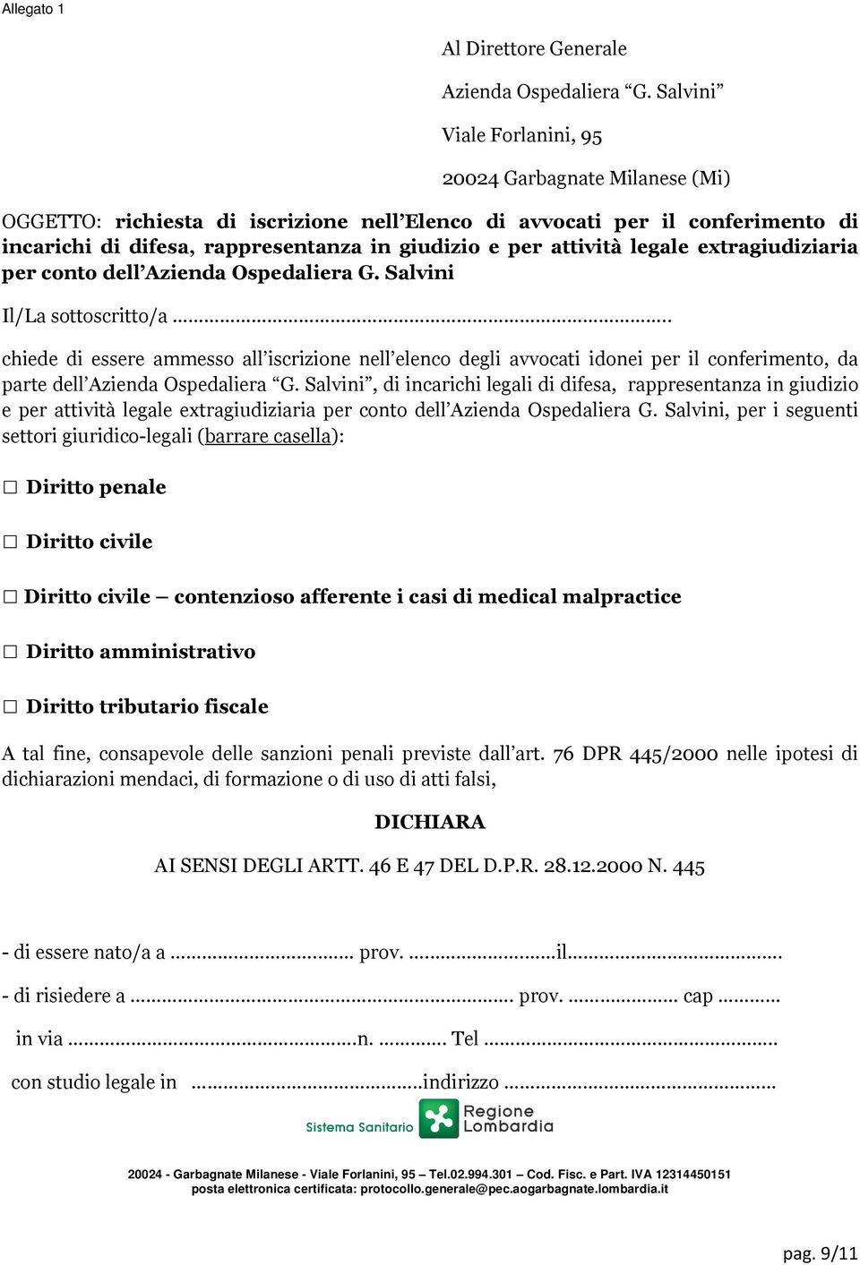 attività legale extragiudiziaria per conto dell Azienda Ospedaliera G. Salvini Il/La sottoscritto/a.