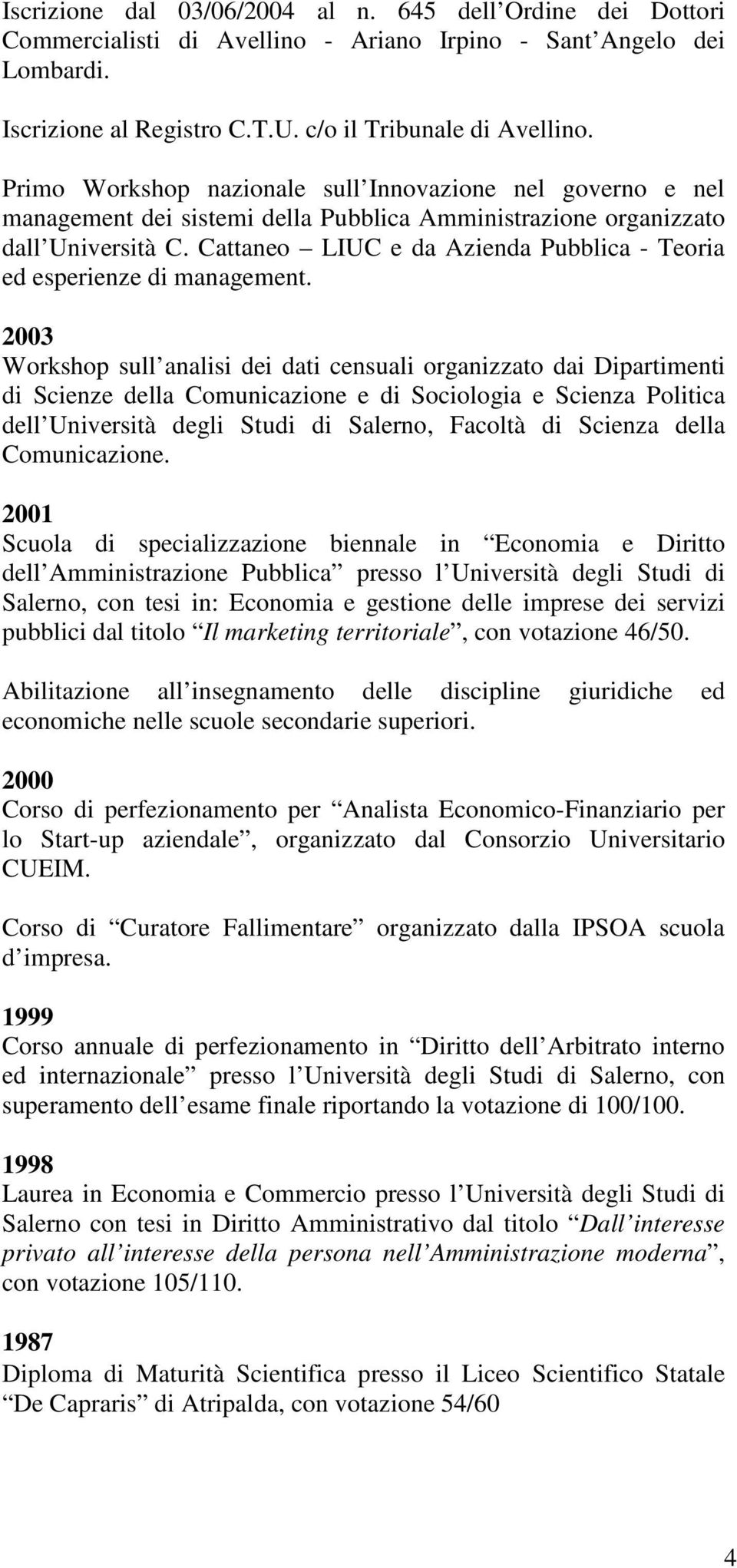 Cattaneo LIUC e da Azienda Pubblica - Teoria ed esperienze di management.