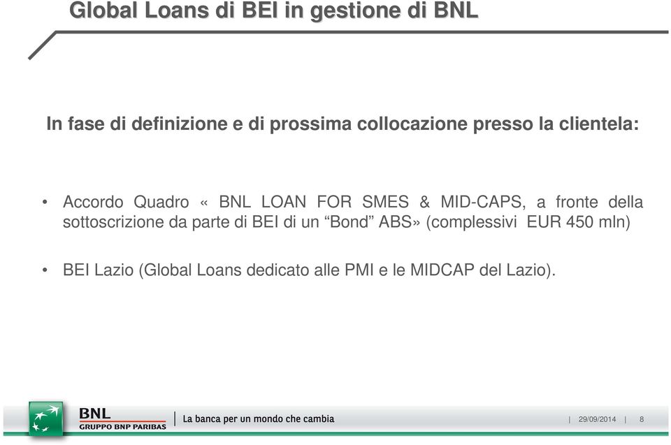 a fronte della sottoscrizione da parte di BEI di un Bond ABS» (complessivi EUR