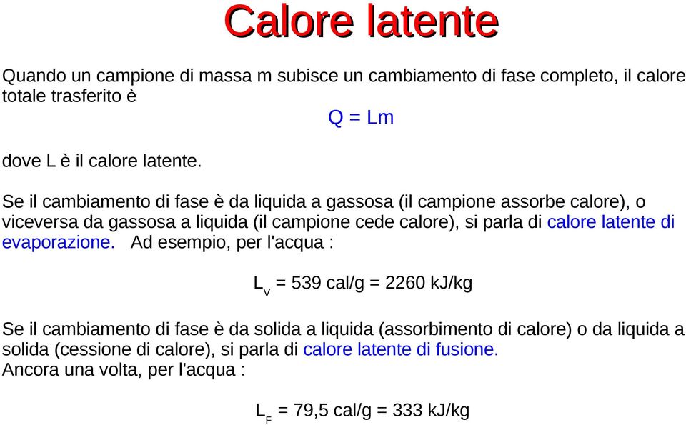 calore latente di evaporazione.