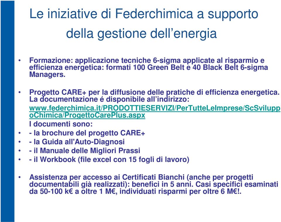 it/prodottieservizi/pertutteleimprese/scsvilupp ochimica/progettocareplus.