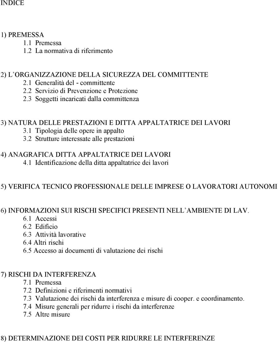 2 Strutture interessate alle prestazioni 4) ANAGRAFICA DITTA APPALTATRICE DEI LAVORI 4.