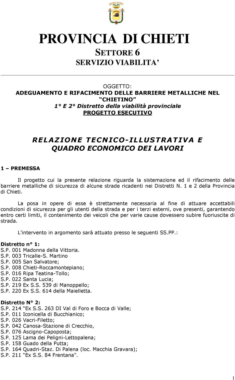 ricadenti nei Distretti N. 1 e 2 della Provincia di Chieti.