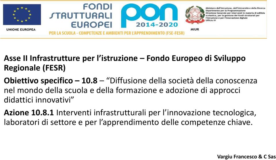 8 Diffusione della società della conoscenza nel mondo della scuola e della formazione e