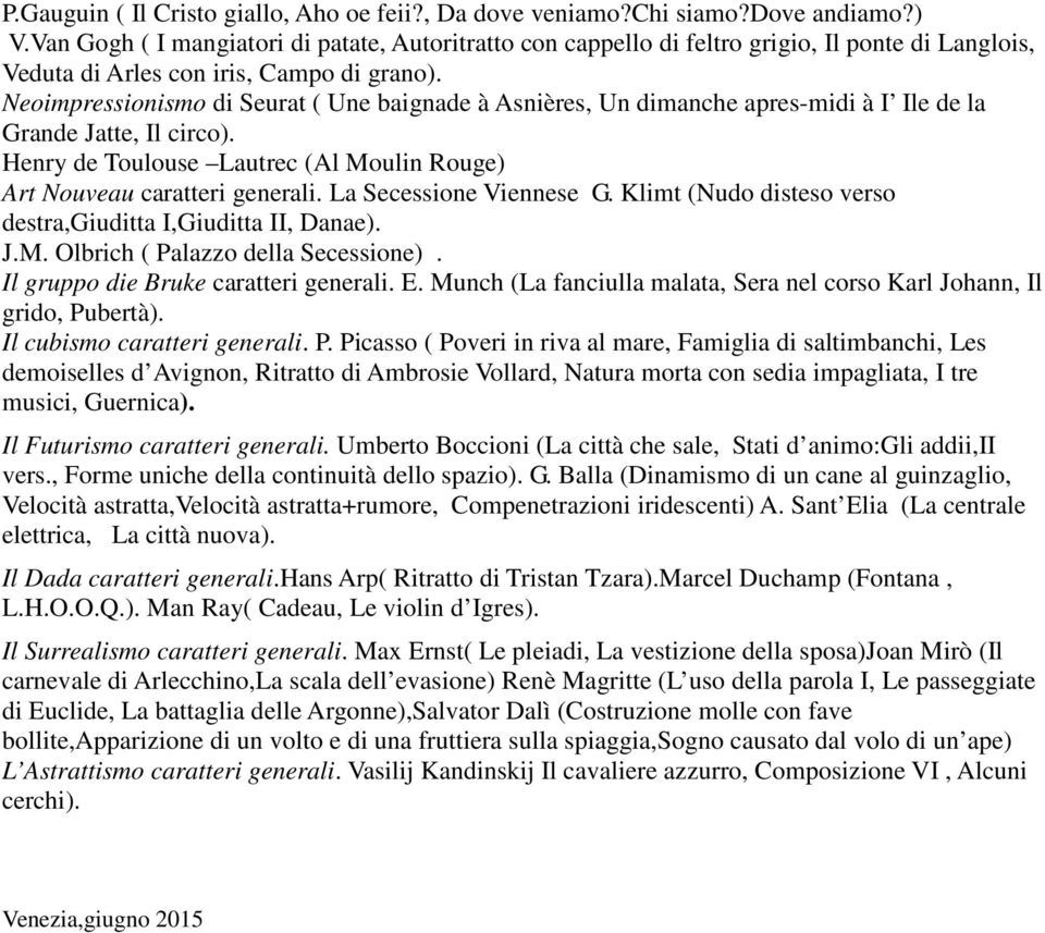 Neoimpressionismo di Seurat ( Une baignade à Asnières, Un dimanche apres-midi à I Ile de la Grande Jatte, Il circo). Henry de Toulouse Lautrec (Al Moulin Rouge) Art Nouveau caratteri generali.