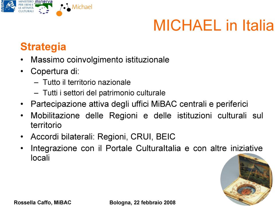 centrali e periferici Mobilitazione delle Regioni e delle istituzioni culturali sul territorio