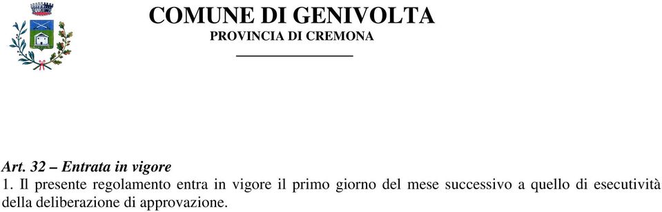 il primo giorno del mese successivo a