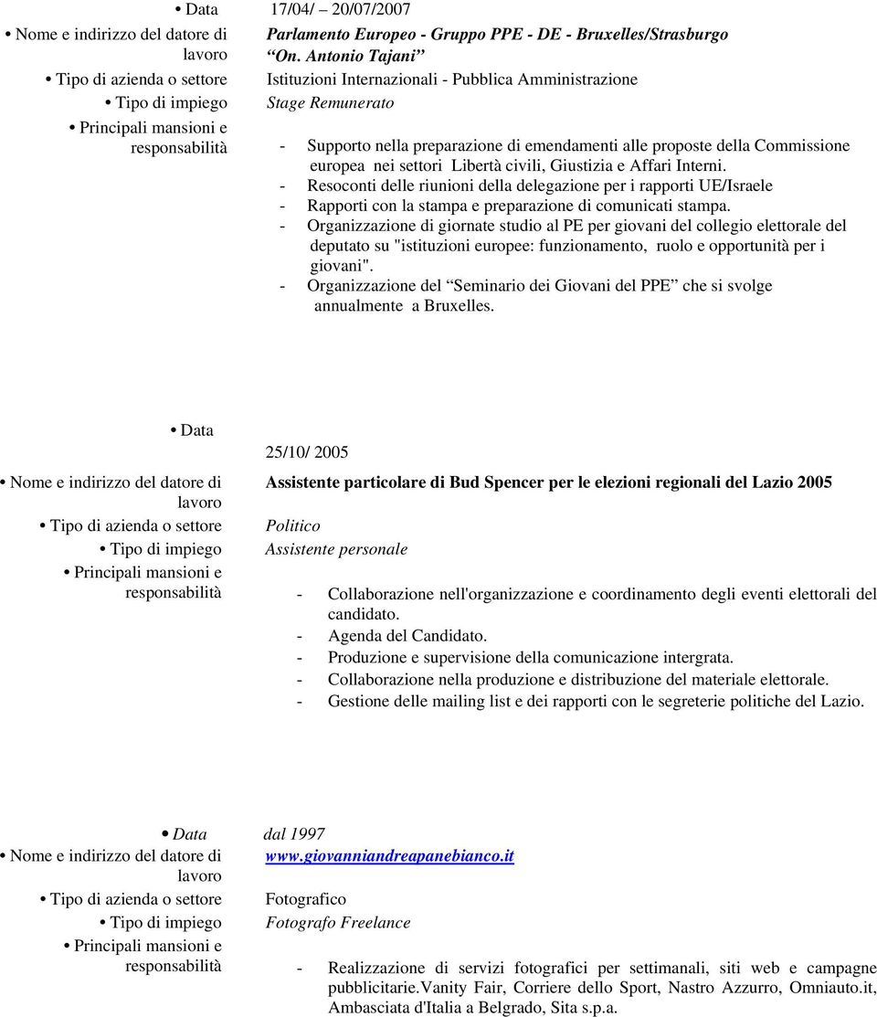 settori Libertà civili, Giustizia e Affari Interni. - Resoconti delle riunioni della delegazione per i rapporti UE/Israele - Rapporti con la stampa e preparazione di comunicati stampa.