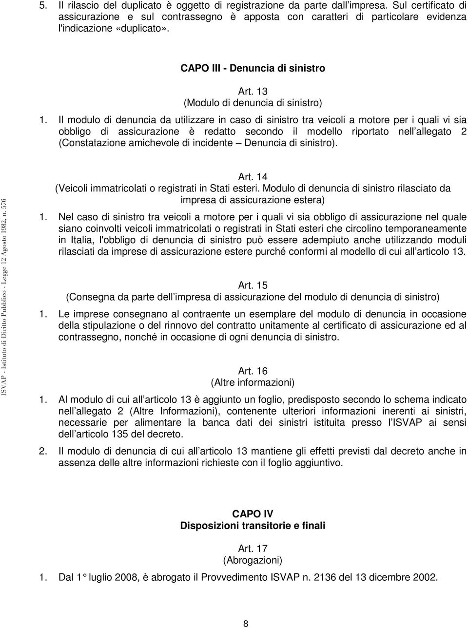 13 (Modulo di denuncia di sinistro) 1.