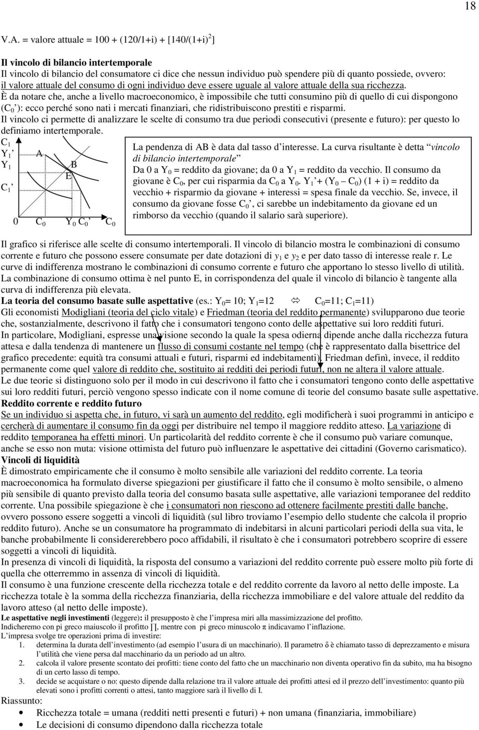 attuale del consumo d ogn ndvduo deve essere uguale al valore attuale della sua rcchezza.