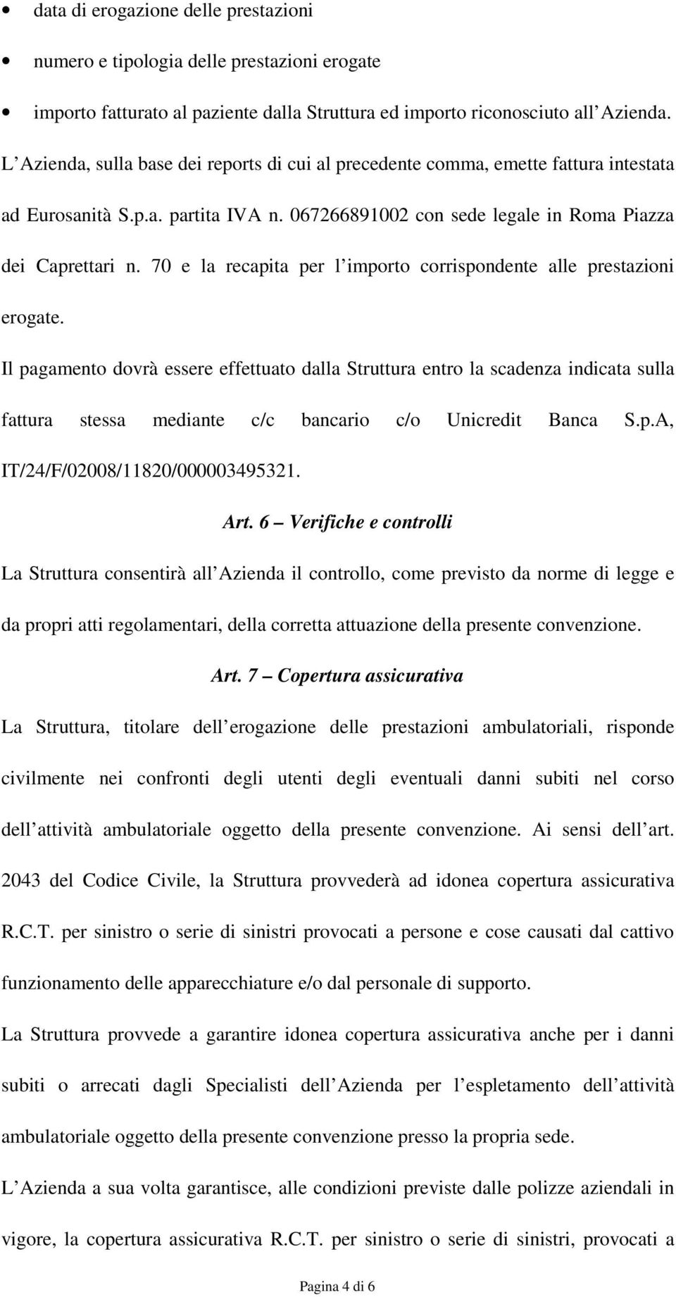 70 e la recapita per l importo corrispondente alle prestazioni erogate.