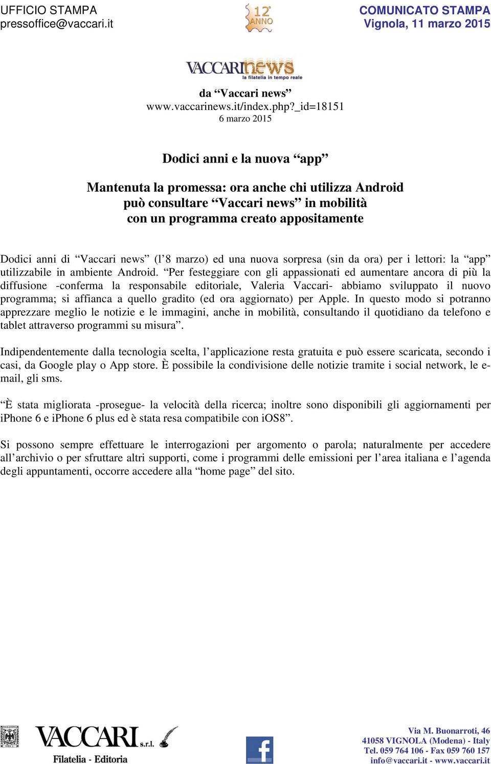 Vaccari news (l 8 marzo) ed una nuova sorpresa (sin da ora) per i lettori: la app utilizzabile in ambiente Android.