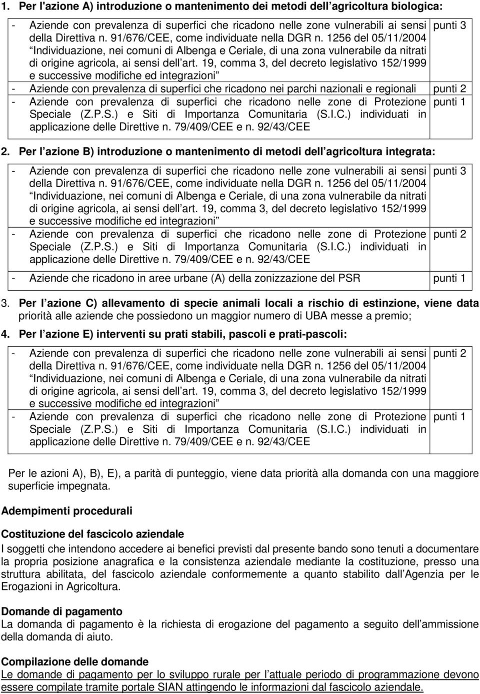 19, comma 3, del decreto legislativo 152/1999 e successive modifiche ed integrazioni - Aziende con prevalenza di superfici che ricadono nei parchi nazionali e regionali punti 2 - Aziende con