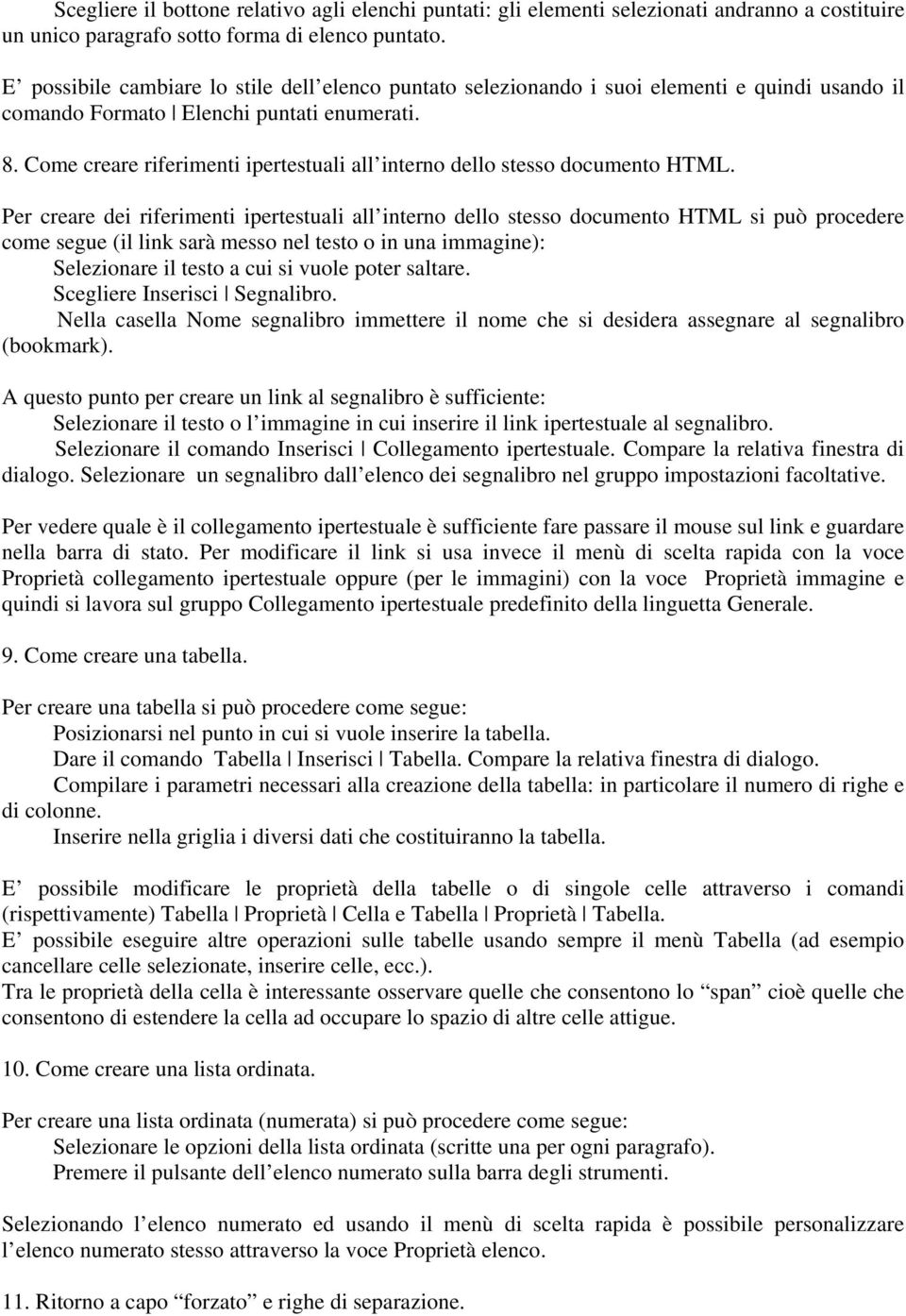 Come creare riferimenti ipertestuali all interno dello stesso documento HTML.