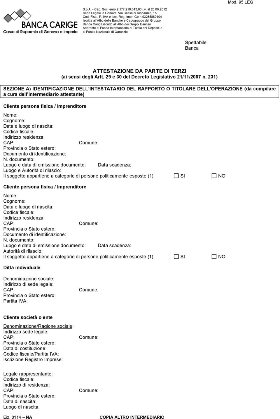 Garanzia Spettabile Banca ATTESTAZIONE DA PARTE DI TERZI (ai sensi degli Artt. 29 e 30 del Decreto Legislativo 21/11/2007 n.