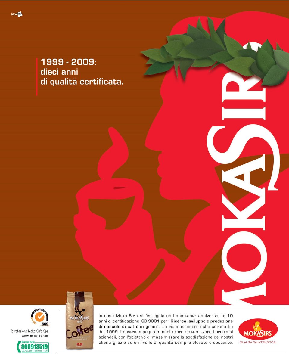 00 In casa Moka Sir's si festeggia un importante anniversario: 10 anni di certificazione ISO 9001 per "Ricerca, sviluppo e produzione di