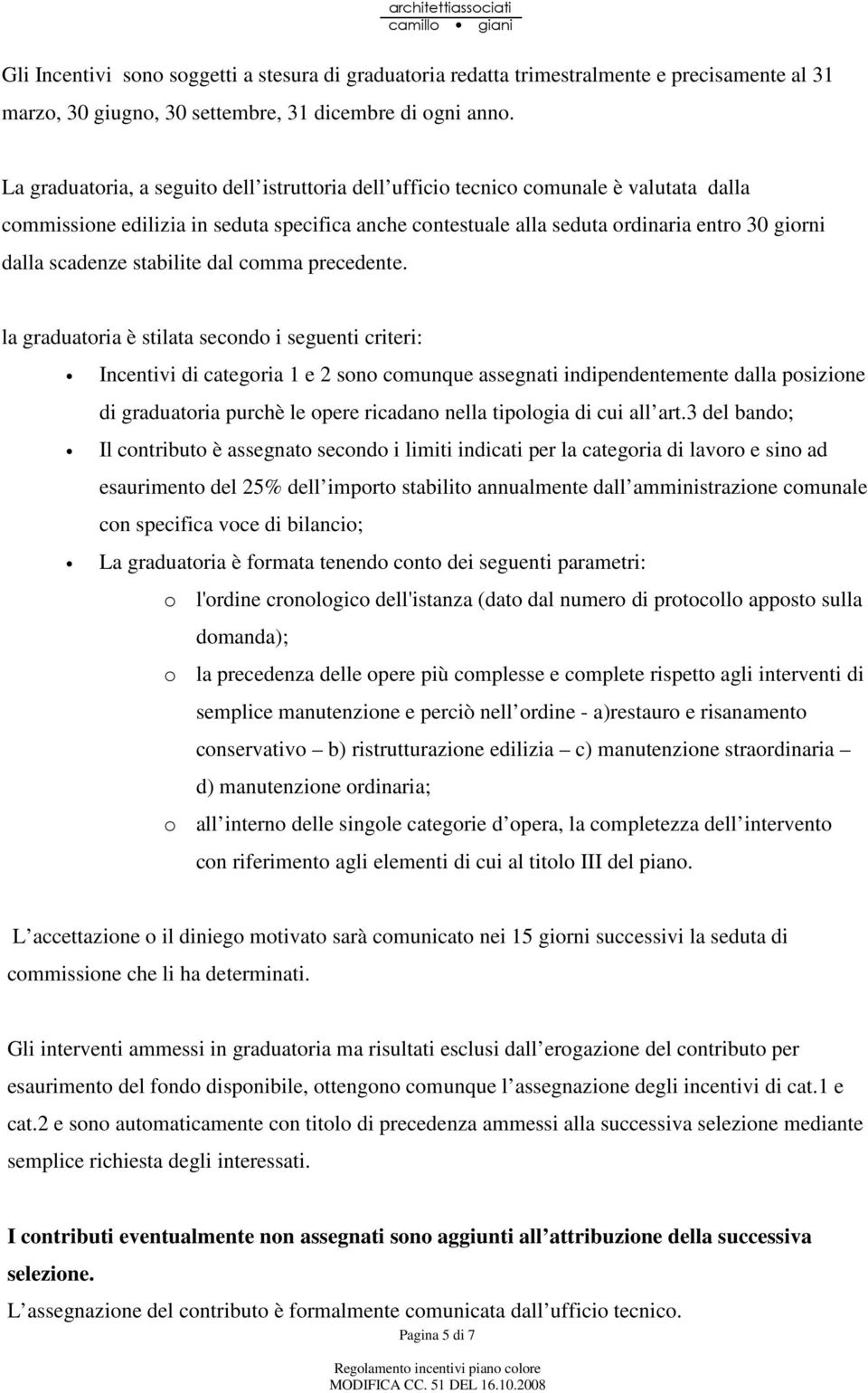 scadenze stabilite dal comma precedente.