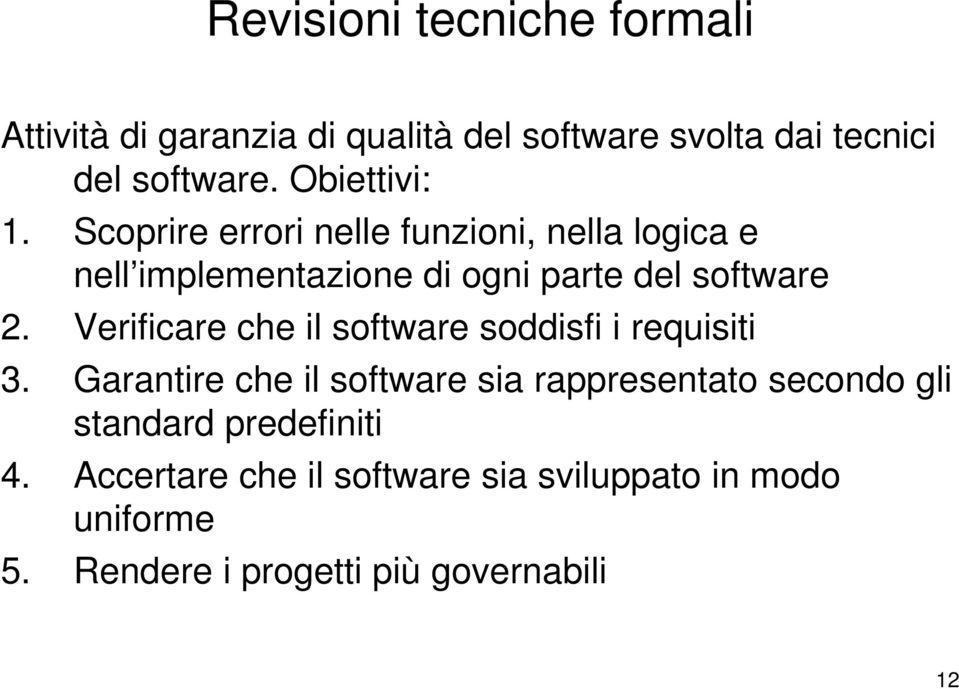 Verificare che il software soddisfi i requisiti 3.