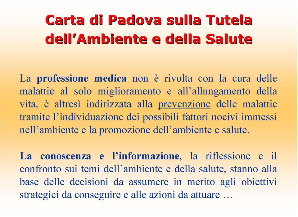 fattori nocivi immessi nell ambiente e la promozione dell ambiente e salute.