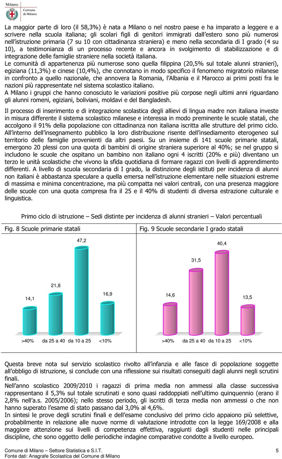 e di integrazione delle famiglie straniere nella società italiana.