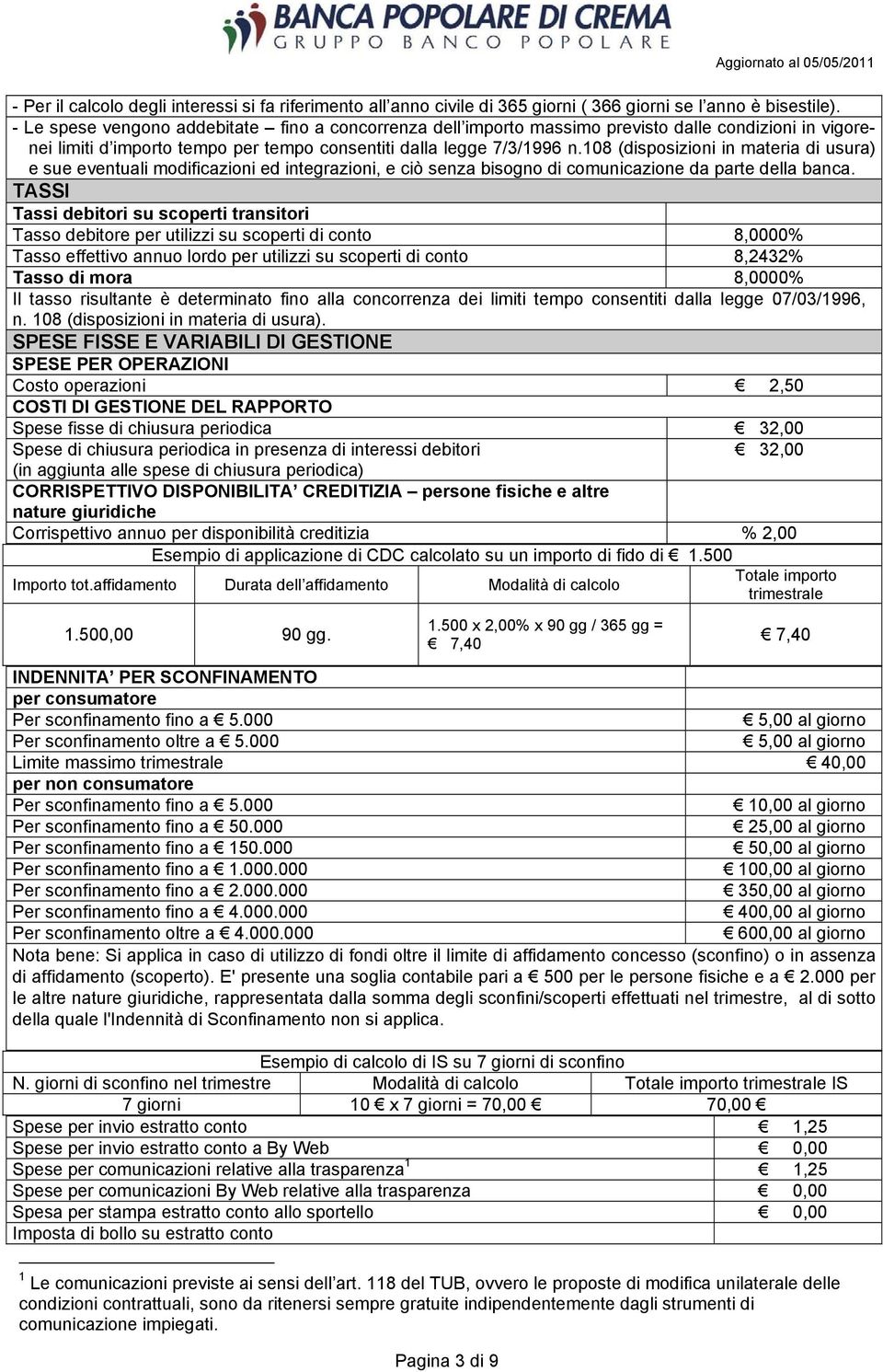 108 (disposizioni in materia di usura) e sue eventuali modificazioni ed integrazioni, e ciò senza bisogno di comunicazione da parte della banca.