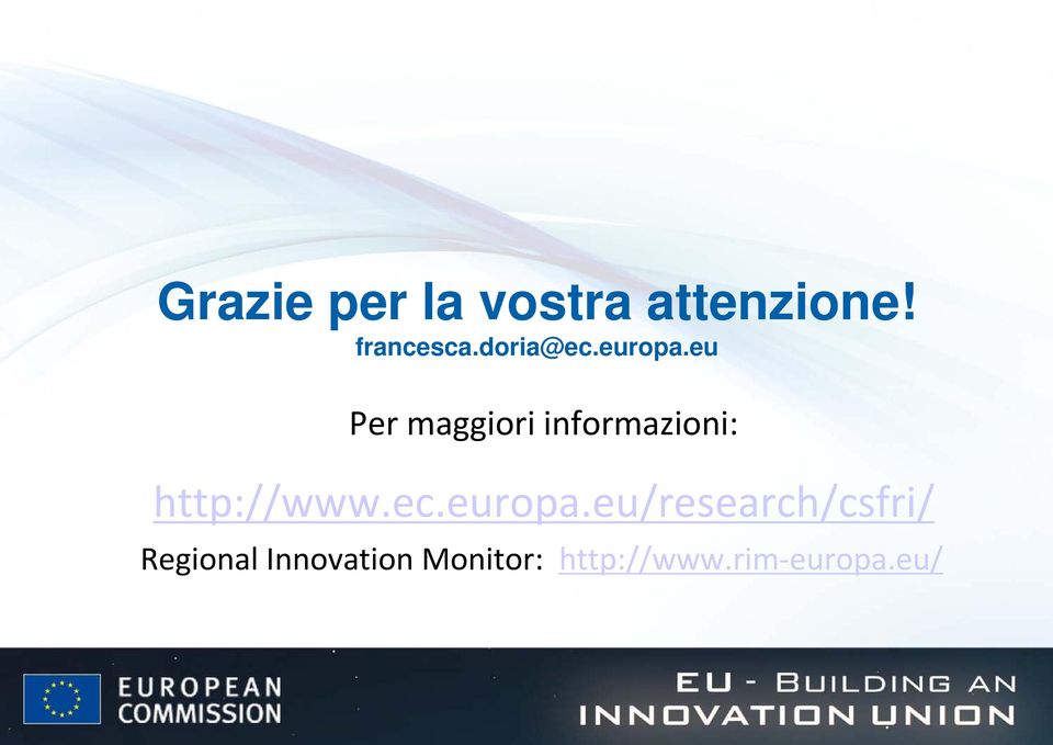 eu Per maggiori informazioni: http://www.ec.