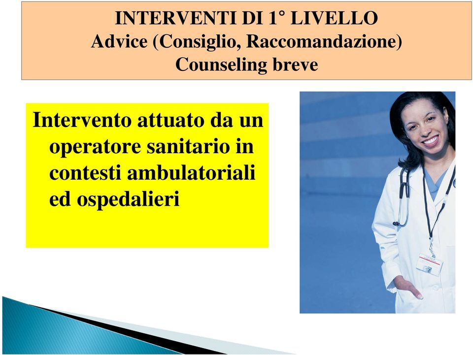 breve Intervento attuato da un operatore